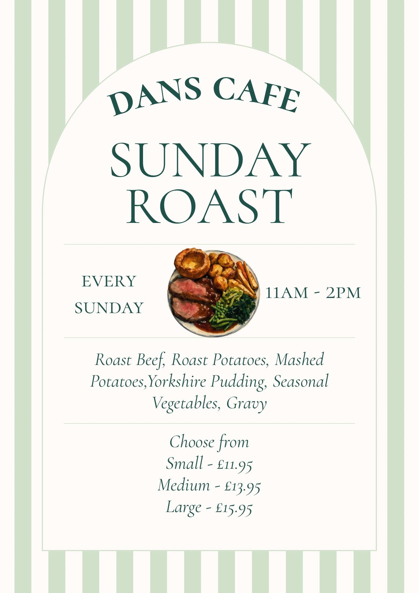 Dan's Cafe Sunday roast poster: roast beef with all the trimmings every Sunday, 11am to 2pm. Small £11.95, medium £13.95, large £15.95